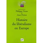 ENTREPRISE / ECONOMIE / DROIT Histoire du libéralisme en europe
