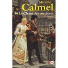 LITTERATURE - ROMANS Le chant des sorcières t.3