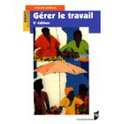 ENTREPRISE / ECONOMIE / DROIT Gerer le travail