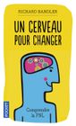 SANTE / FAMILLE / VIE PRATIQUE Un cerveau pour changer ; comprendre la program...