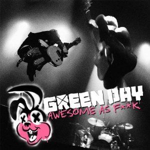 GREEN DAY - Awesome As Fuck