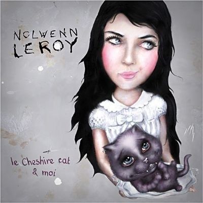NOLWENN LEROY – Cheshire Cat Et Moi