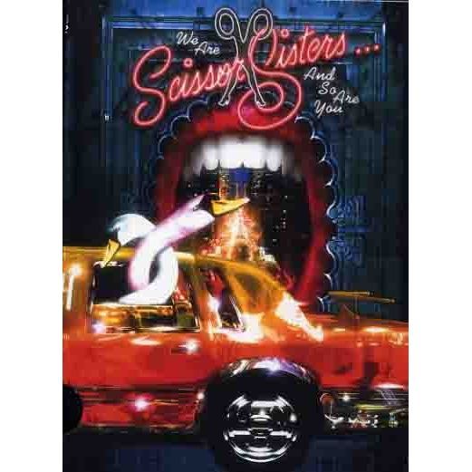 SCISSOR SISTERS : We are scissor and so are you