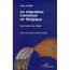 Immigration Et Intégration En Belgique Francophone Achat - 