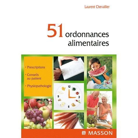 51 ordonnances alimentaires   Achat / Vente livre Laurent Chevallier