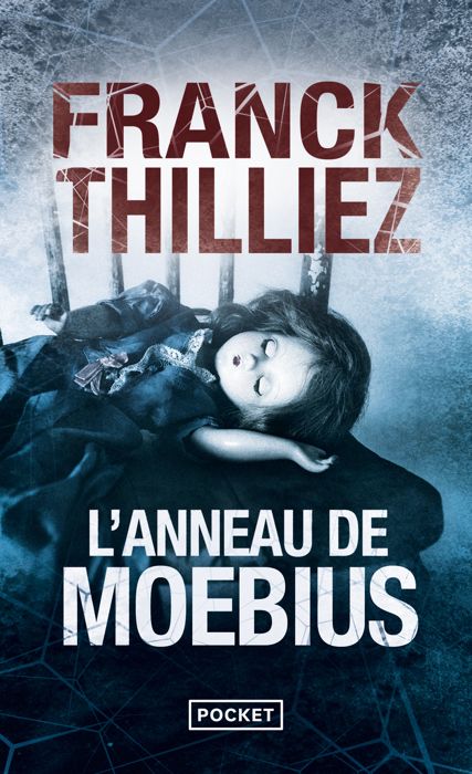 anneau de Moebius   Achat / Vente livre Franck Thilliez pas cher