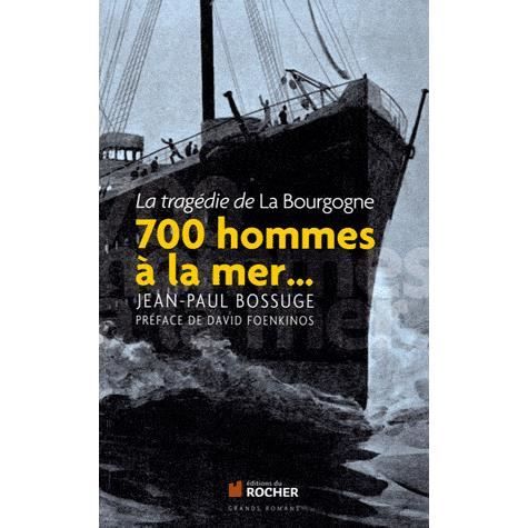 700 hommes à la mer    Achat / Vente livre Jean Paul Bossuge pas