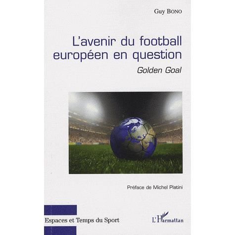 avenir du football européen en question ; gol  Achat / Vente