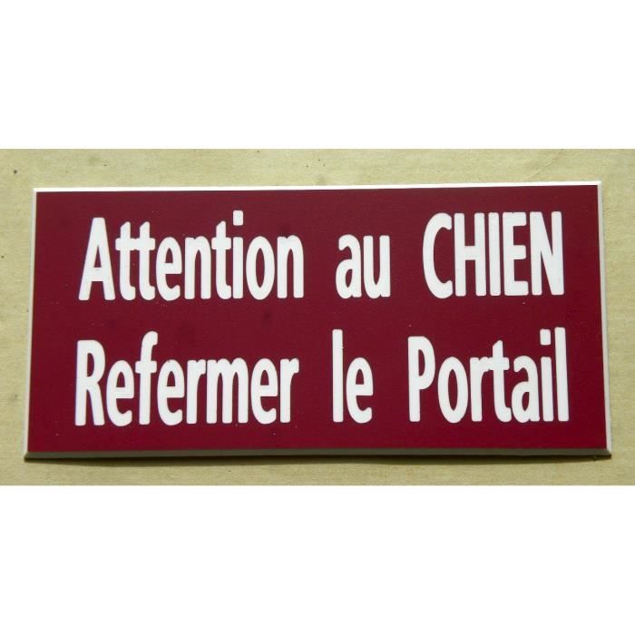 plaque gravée ATTENTION AU CHIEN REFERMER LE PORTAIL FT 100 X 48 MM