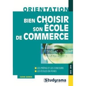 Livre Bien Choisir Son école De Commerce - 