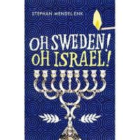 AUTRES LIVRES Oh Sweden! Oh Israel! - Stephan Mendel-Enk AUTRES LIVRES Oh Sweden! Oh Israel! - Stephan Mendel-Enk