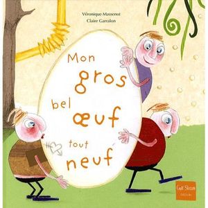 Mon Gros Bel Oeuf Tout Neuf Achat Vente Livre Véronique