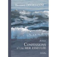 LITTÉRATURE FRANCAISE Confessions d'une Mer esseulée LITTÉRATURE FRANCAISE Confessions d'une Mer esseulée