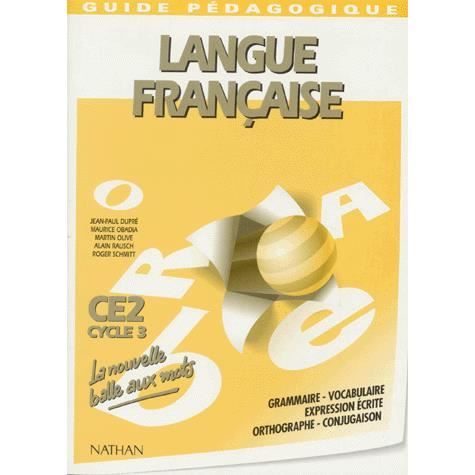 Langue Francaise Ce2 Guide Pédagogique - 