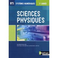 MANUEL BTS Sciences physiques BTS systèmes numériques 1ère an MANUEL BTS Sciences physiques BTS systèmes numériques 1ère an