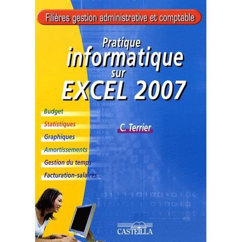 Pratique Informatique Sur Excel 2007 Achat Vente Livre - 