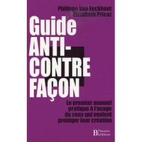 LIVRE DROIT AFFAIRES Guide Anti-Contrefaçon LIVRE DROIT AFFAIRES Guide Anti-Contrefaçon