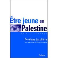 LIVRE HISTOIRE MONDE Etre jeune en Palestine LIVRE HISTOIRE MONDE Etre jeune en Palestine