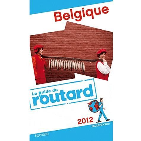 GUIDE DU ROUTARD; Belgique (édition 2012)   Achat / Vente livre