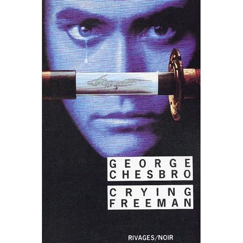 Crying freeman   Achat / Vente livre George Chesbro pas cher