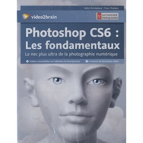 video2brain photoshop cs6 les fondamentaux