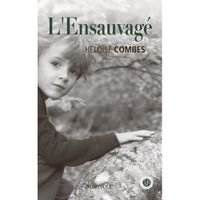 LITTÉRATURE FRANCAISE L'ensauvagée LITTÉRATURE FRANCAISE L'ensauvagée