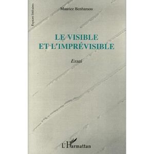 Le visible et limprévisible: Essai (Espaces Littéraires) (French Edition)