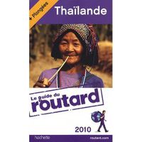 Guide Du Routard; Thaïlande (édition 2010)   Achat / Vente livre