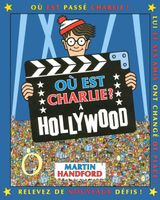LIVRE JEUX ACTIVITÉS Où est Charlie ? À Hollywood LIVRE JEUX ACTIVITÉS Où est Charlie ? À Hollywood