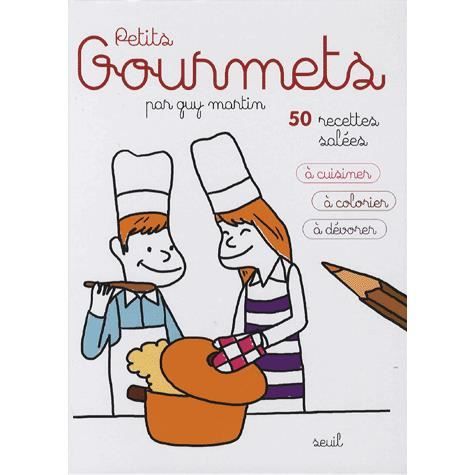 Petits gourmets ; 50 recettes salées ; à cuisin  Achat / Vente