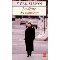 LITTÉRATURE FRANCAISE La dérive des sentiments LITTÉRATURE FRANCAISE La dérive des sentiments
