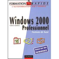 SYSTÈME D'EXPLOITATION Windows 2000 Professionnel. Notions de base SYSTÈME D'EXPLOITATION Windows 2000 Professionnel. Notions de base