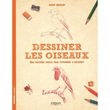 Dessiner Les Oiseaux Achat Vente Livre Mark Bergin