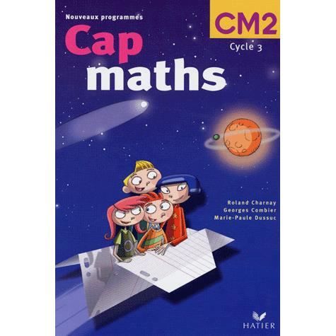 Cap maths, CM 2 cycle 3 - Achat / Vente livre Roland Charnay;Georges