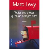 LITTÉRATURE FRANCAISE Toutes ces choses qu'on ne s'est pas dites LITTÉRATURE FRANCAISE Toutes ces choses qu'on ne s'est pas dites