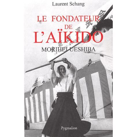 Le fondateur de laikido, morihei ueshiba   Achat / Vente livre