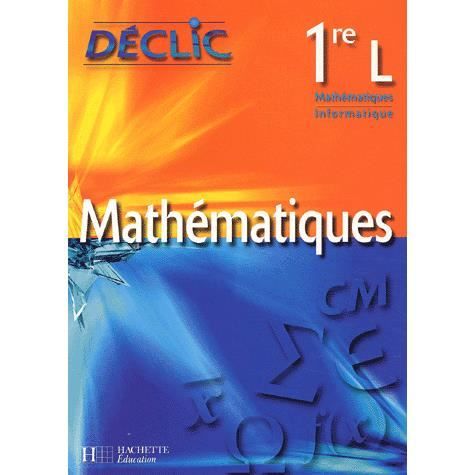 Mathématiques 1ère L Mathématique Informatique - 