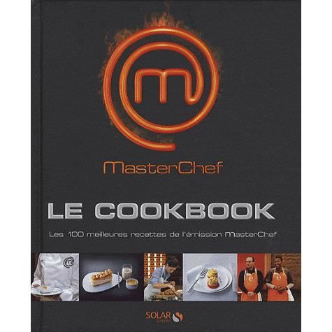 MASTERCHEF ; LE COOKBOOK   Achat / Vente livre Collectif pas cher