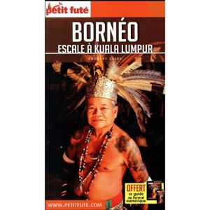 Livre Guide Petit Fute Country Guide Bornéo Escale à Kuala Lumpur édition 20182019 - 