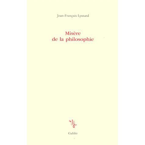 Misere de la philosophie   Achat / Vente livre Jean François Lyotard