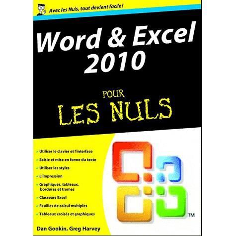 Word & Excel 2010 pour les nuls   Achat / Vente livre Dan Gookin