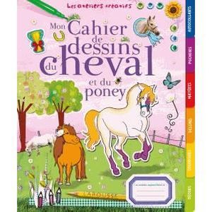 Mon Cahier De Dessins Du Cheval Et Du Poney Achat Vente - 