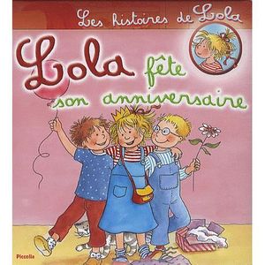  Lola  f te son anniversaire  Achat Vente livre Liane 