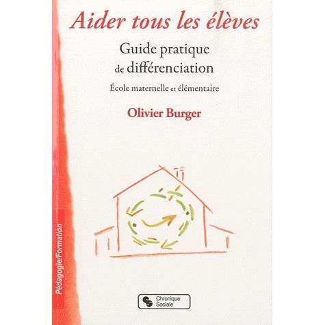 AIDER TOUS LES ELEVES   Achat / Vente livre Olivier Burger pas cher