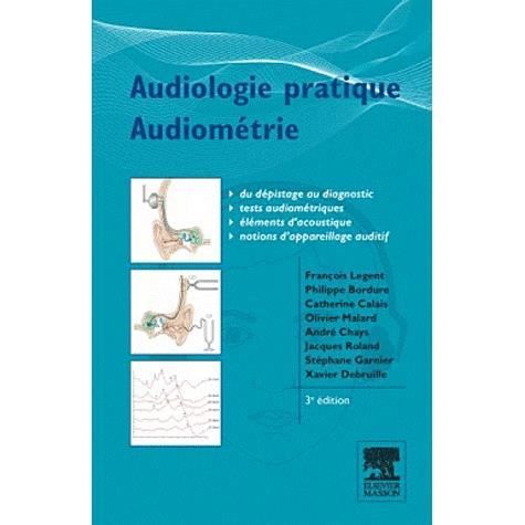 SCIENCES   MEDECINE Audiologie pratique ; audiométrie et appareil a