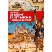 LIVRE SCIENCES Le Mont-Saint-Michel, 13 siècles d'histoire LIVRE SCIENCES Le Mont-Saint-Michel, 13 siècles d'histoire