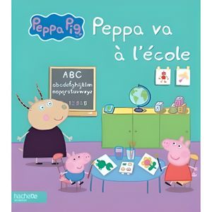 Peppa Va à Lécole Achat Vente Livre Hachette Jeunesse - 