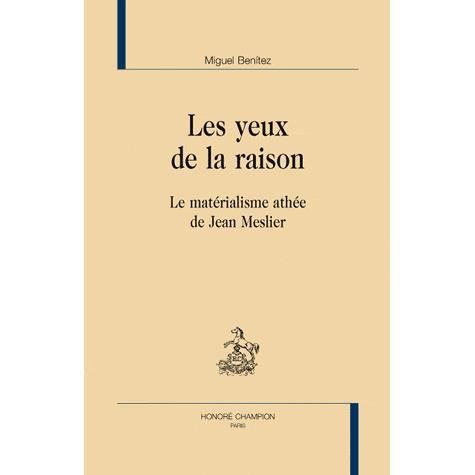 LES YEUX DE LA RAISON ; LE MATERIALISME ATHEE DE J   Achat / Vente