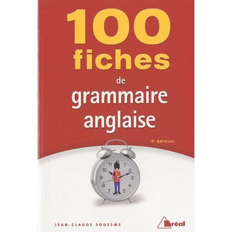 100 FICHES DE GRAMMAIRE ANGLAISE (3E EDITION)   Achat / Vente livre