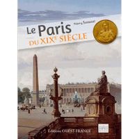 LIVRE SCIENCES Le Paris du XIXe siècle LIVRE SCIENCES Le Paris du XIXe siècle